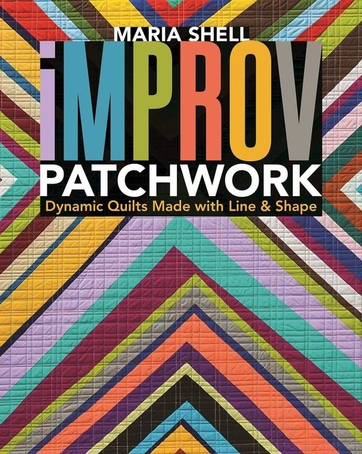 Improv patchwork - dynamic quilts made with line & shape