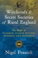 Witchcraft And Secret Societies Of Rural England