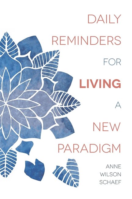 Daily reminders for living a new paradigm