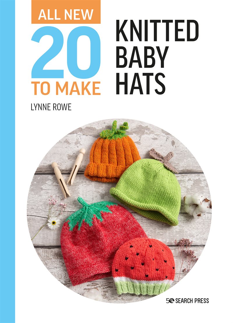 All-New Twenty To Make: Knitted Baby Hats