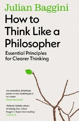 How to Think Like a Philosopher