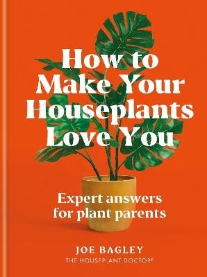 How to Make Your Houseplants Love You