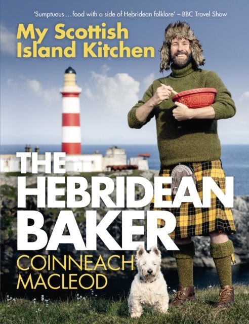 The Hebridean Baker: My Scottish Island Kitchen