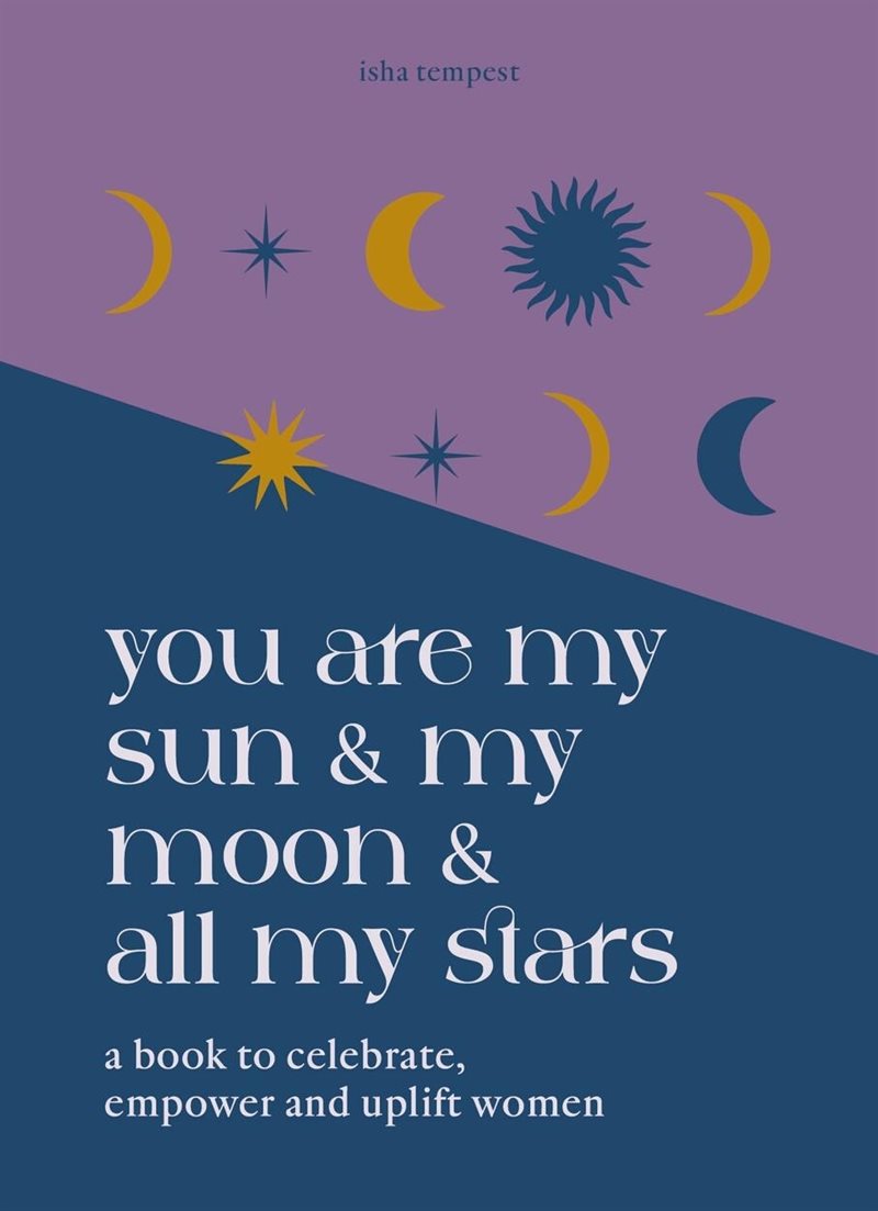 You Are My Sun And My Moon And All My Stars