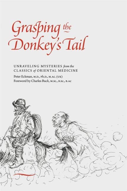 Grasping the donkeys tail - unraveling mysteries from the classics of orien