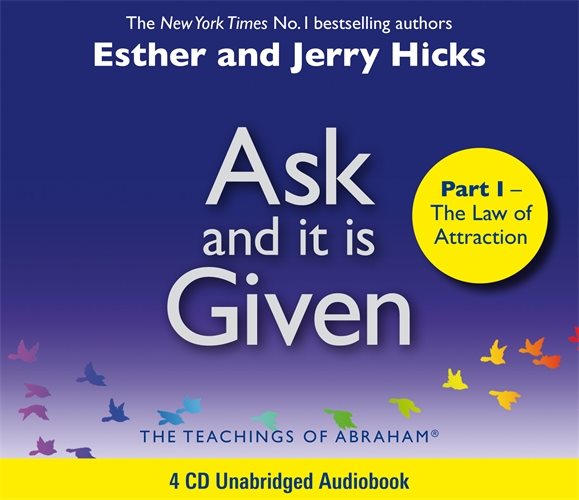 Ask and it is given (part i) - the laws of attraction