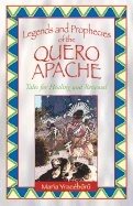 Legends And Prophecies Of The Quero Apache : Tales for Healing and Renewal