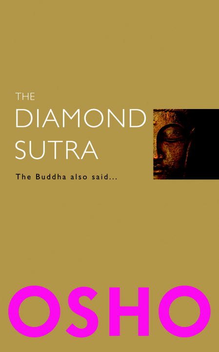 Diamond Sutra: The Buddha Also Said...