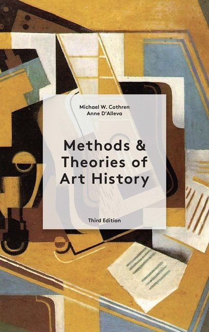Methods & Theories Of Art History Third Edition