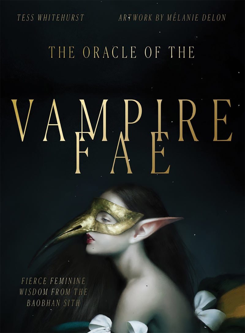 Oracle of the Vampire Fae: Fierce Feminine Wisdom for the Baobhan Sith