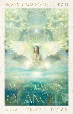 Messages of Angels: Heavenly Wisdon & Support