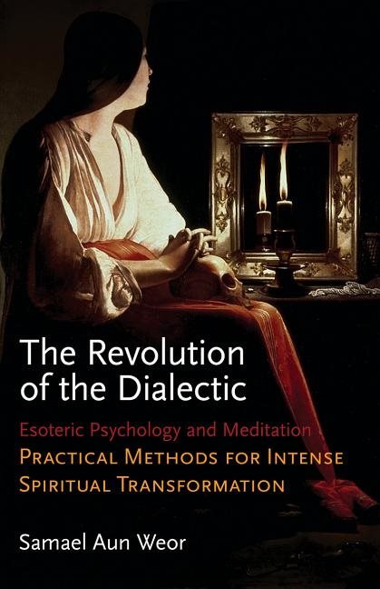 Revolution of the dialectic - esoteric psychology and meditation