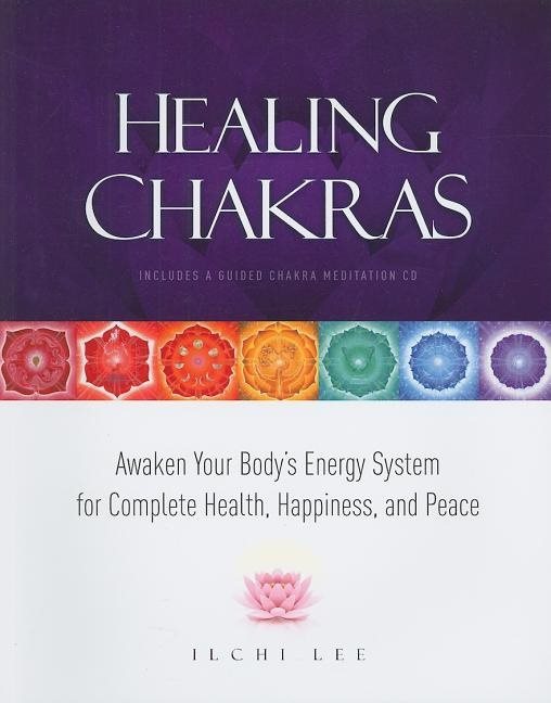 Healing Chakras: Awaken Your Body