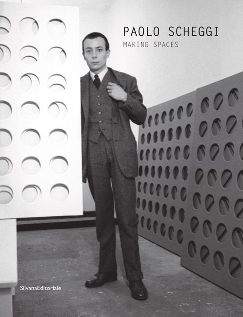 Paolo Scheggi : Making Spaces