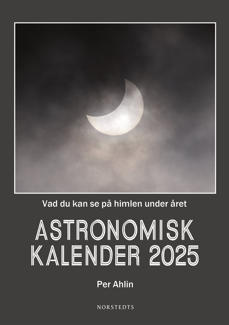 Astronomisk kalender 2025 : vad du kan se på himlen under året