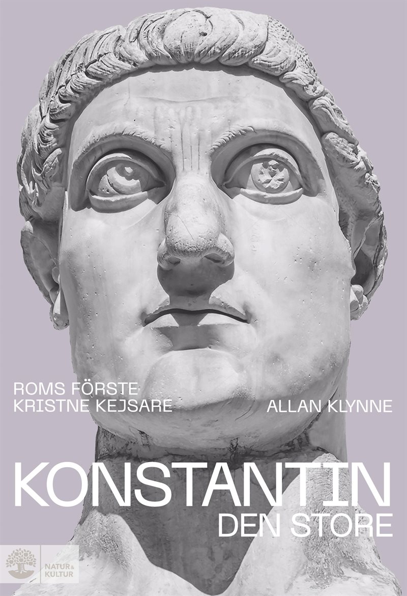 Konstantin den store : Roms förste kristne kejsare