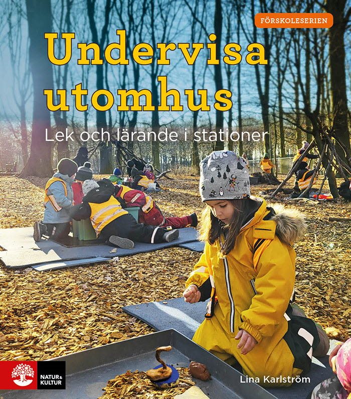 Undervisa utomhus : lek och lärande i stationer