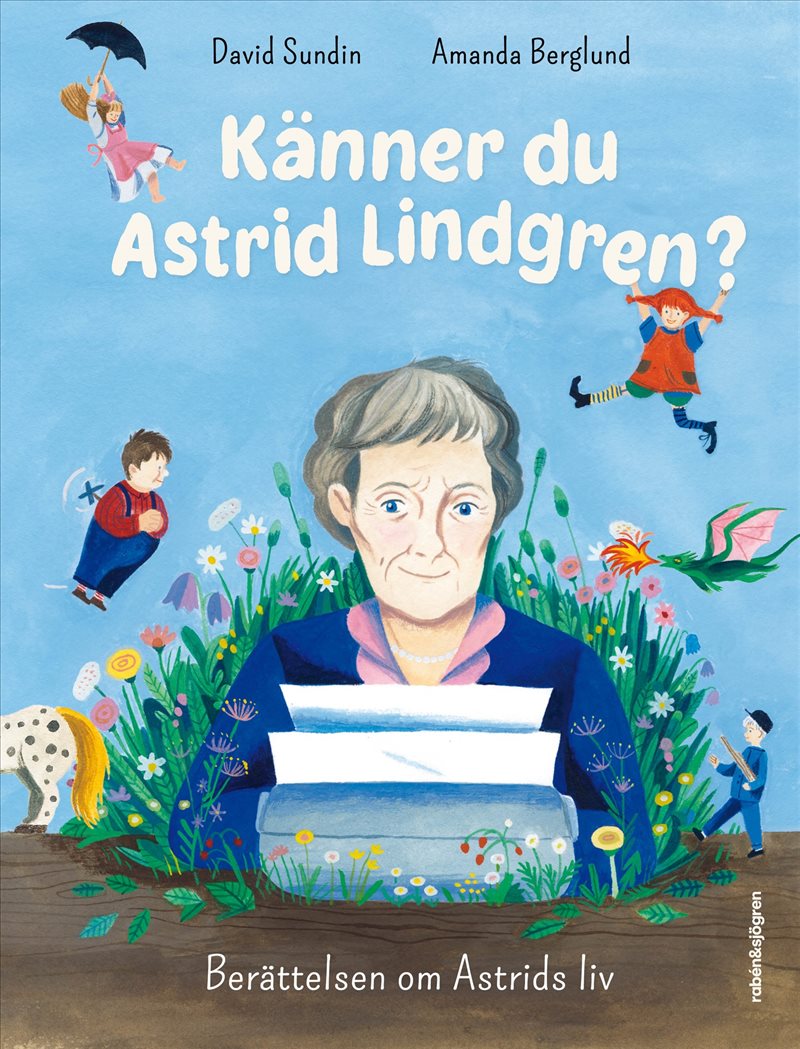 Känner du Astrid Lindgren? : Berättelsen om Astrids liv