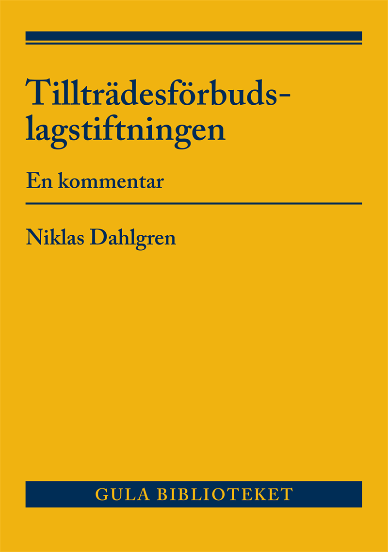 Tillträdesförbudslagstiftningen : En kommentar