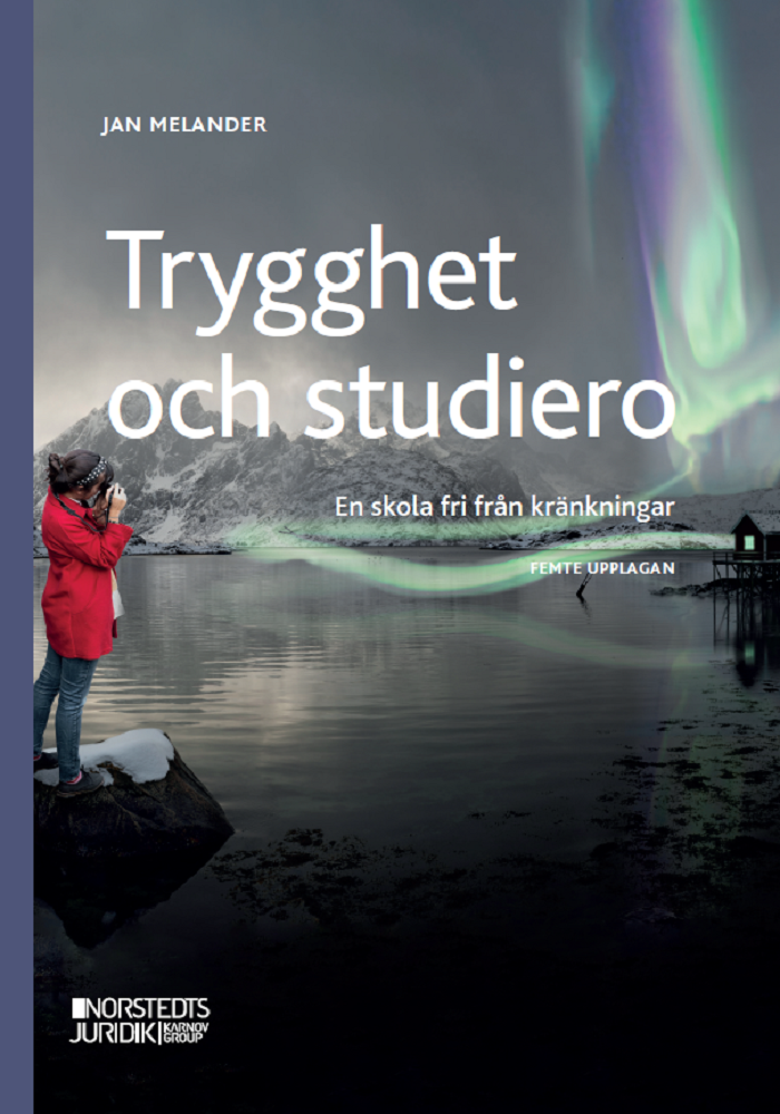 Trygghet och studiero : en skola fri från kränkningar