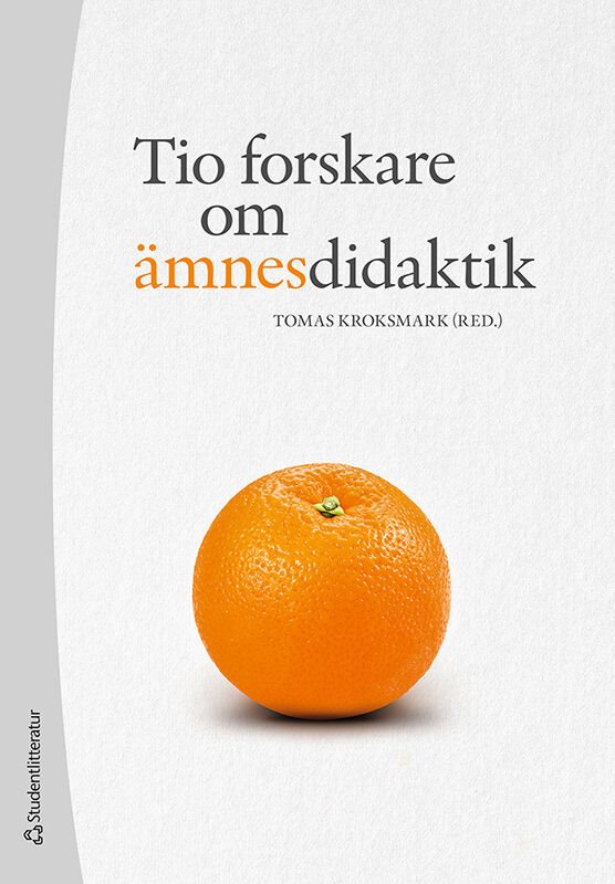 Tio forskare om ämnesdidaktik