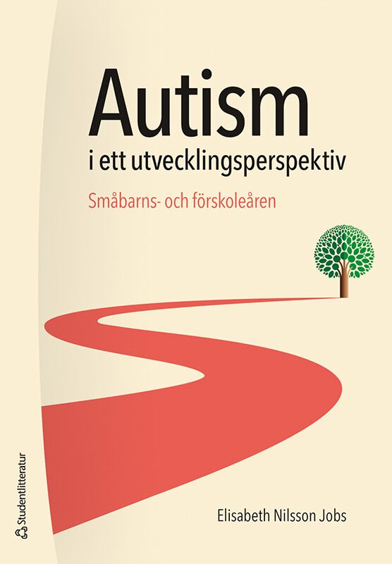 Autism i ett utvecklingsperspektiv - Småbarns- och förskoleåren