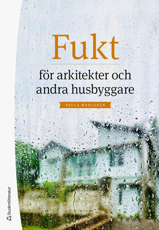 Fukt för arkitekter och andra husbyggare