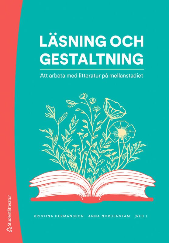 Läsning och gestaltning - Att arbeta med litteratur på mellanstadiet