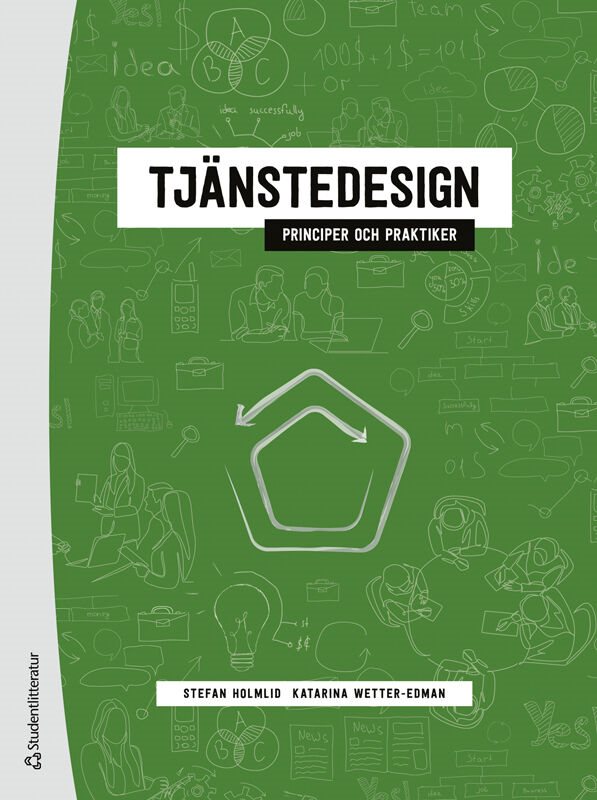 Tjänstedesign - - principer och praktiker