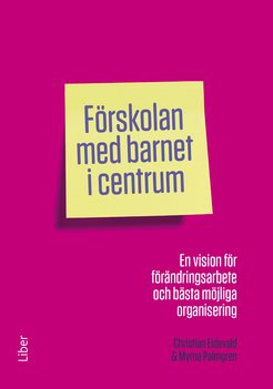 Förskolan med barnet i centrum