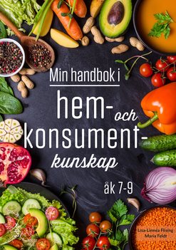 Min handbok i hem- och konsumentkunskap 7-9