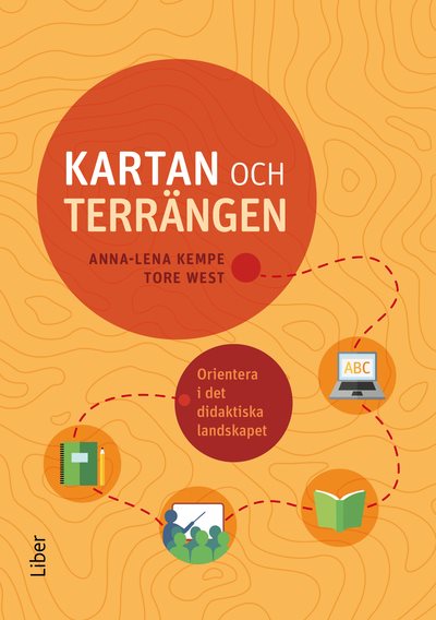 Kartan och terrängen : orientera i det didaktiska landskapet