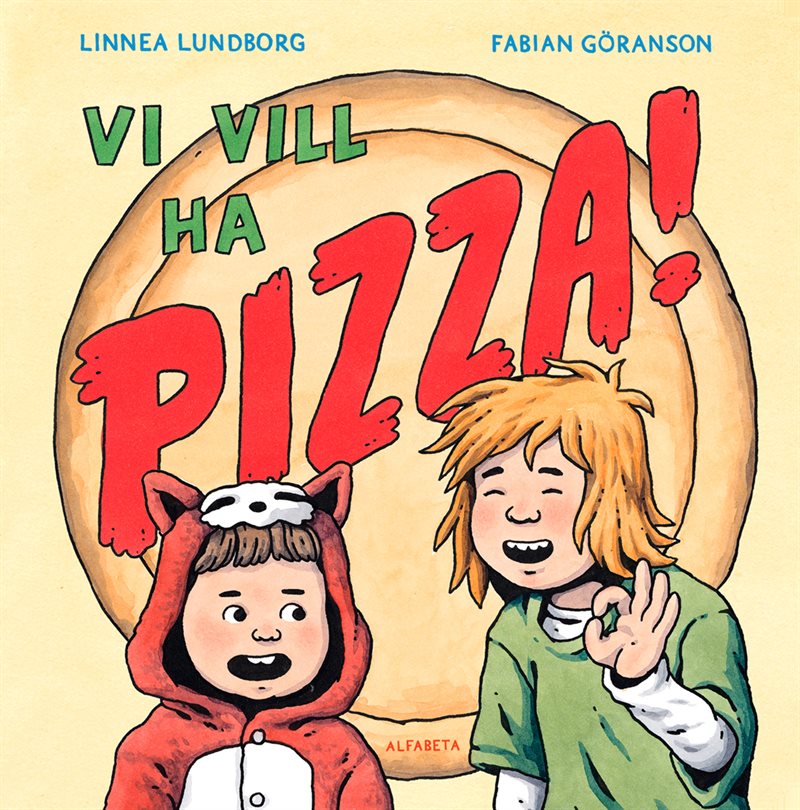 Vi vill ha pizza!