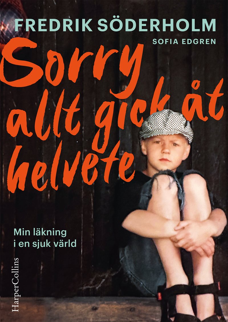 Sorry, allt gick åt helvete : min läkning i en sjuk värld