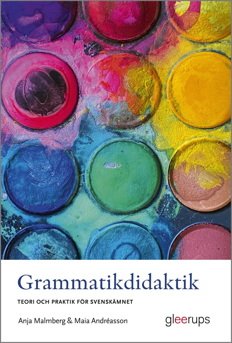 Grammatikdidaktik : teori och praktik för svenskämnet