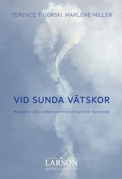 Vid sunda vätskor : handbok i återfallsprevention vid kemiskt beroende