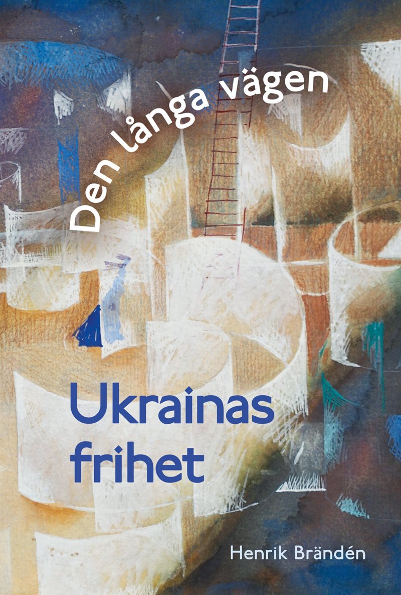 Den långa vägen. Ukrainas frihet