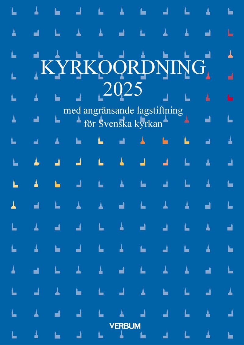 Kyrkoordning 2025 : med angränsande lagstiftning för Svenska kyrkan