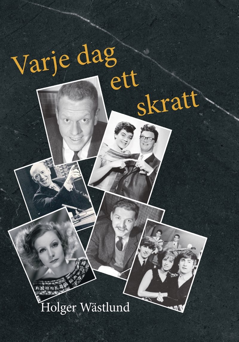 Varje dag ett skratt : historier från artistvärlden kring Ramel, Hyland och HasseåTage m.fl.