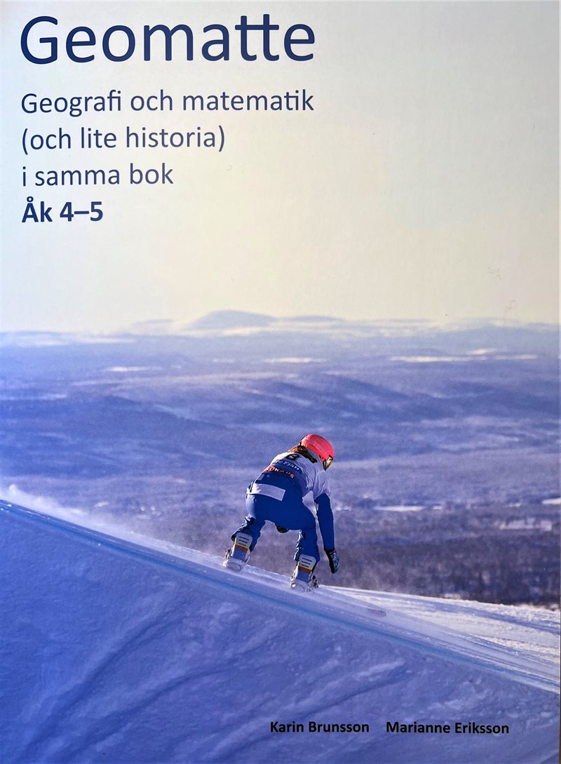 Geomatte : geografi och matematik (och lite historia) i samma bok