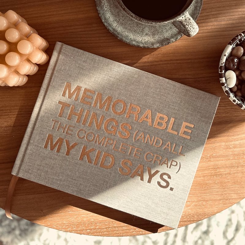 Memorable things (and all the complete crap) my kid says (svenska)