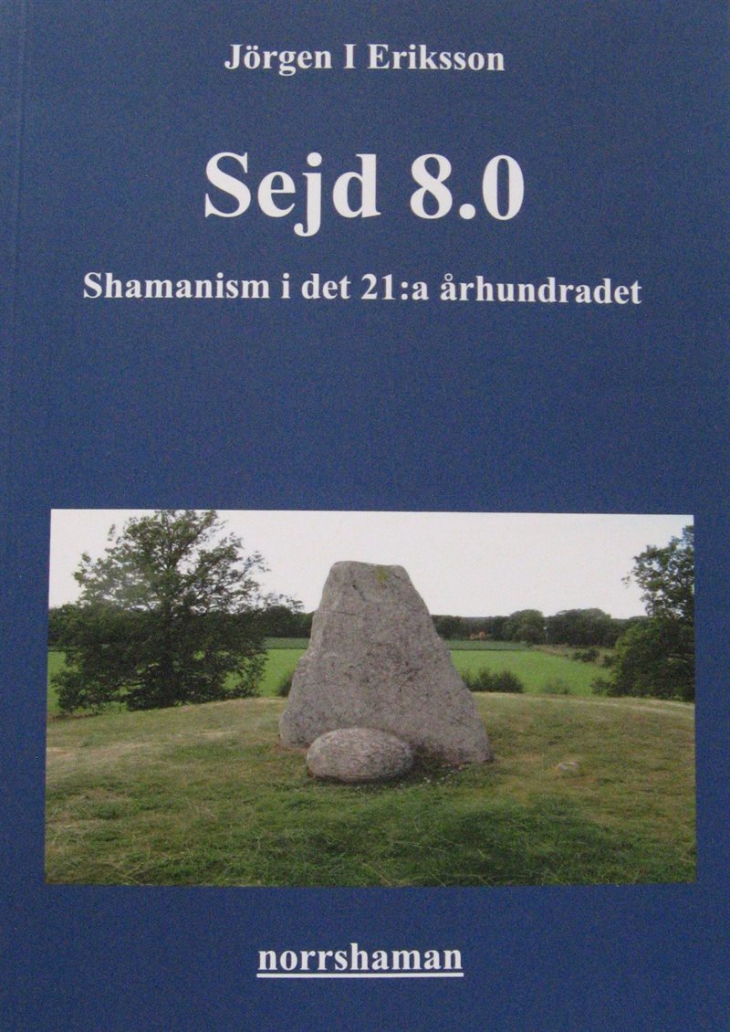 Sejd 8.0 - Shamanism i det 21:a århundradet