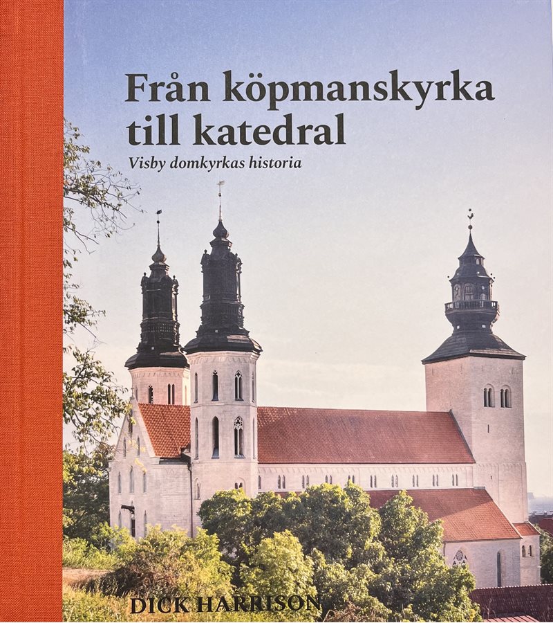 Visby domkyrkas historia – från köpmanskyrka till katedral