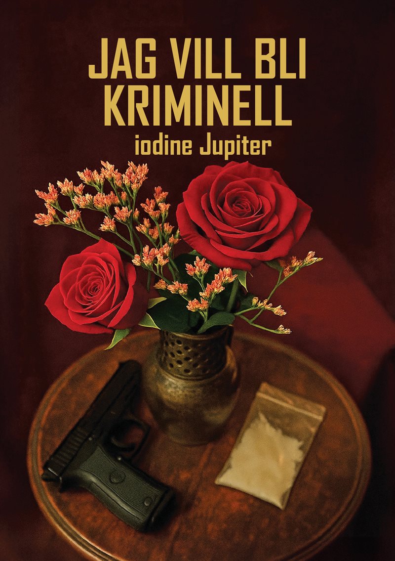 Jag vill bli kriminell