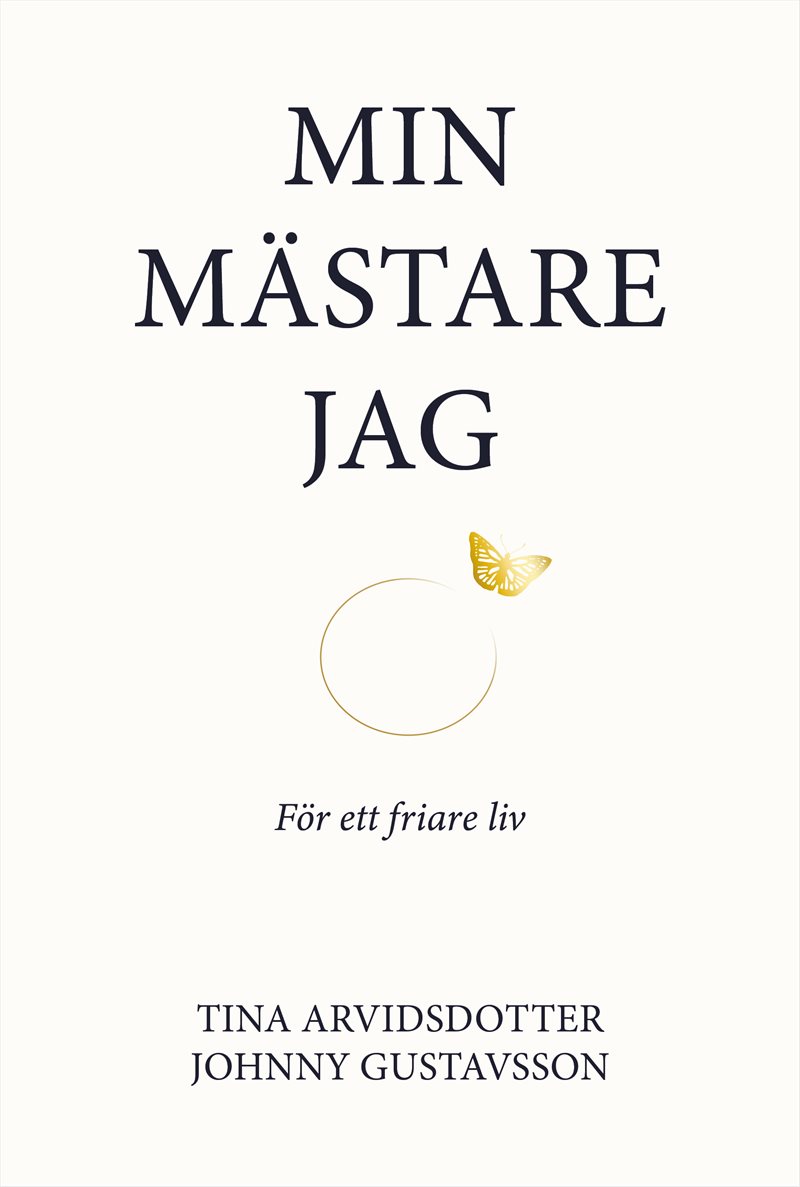 Min mästare jag : för ett friare liv