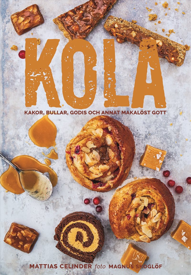 Kola : kakor, bullar, godis och annat makalöst gott