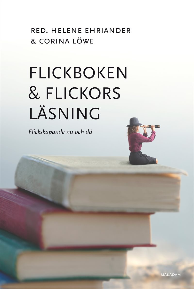 Flickboken och flickors läsning : flickskapande nu och då