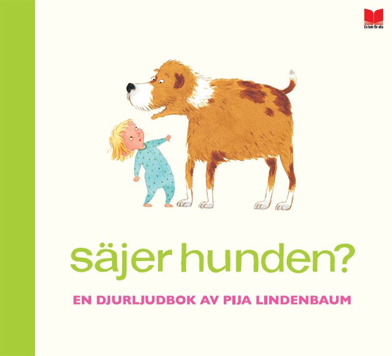 Säjer hunden?