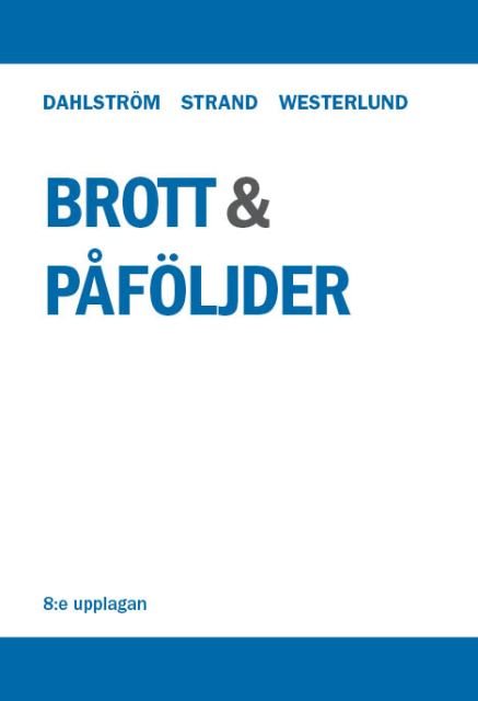 Brott och påföljder – En lärobok i straffrätt om Brottsbalken