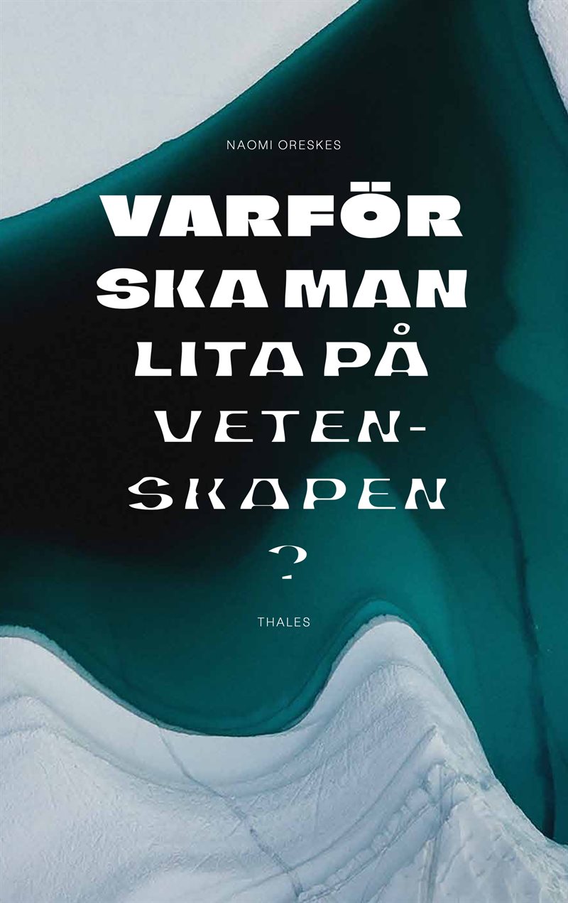 Varför ska man lita på vetenskapen?